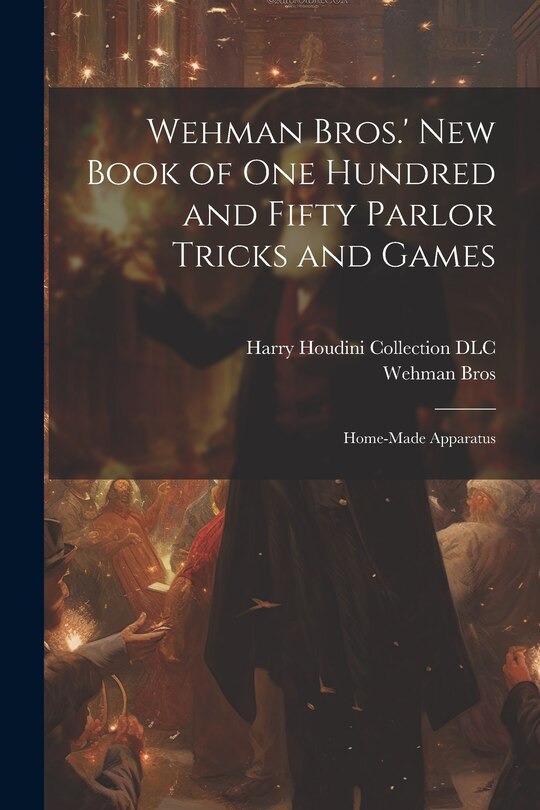 Couverture_Wehman Bros.' New Book of One Hundred and Fifty Parlor Tricks and Games