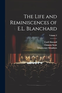 Front cover_The Life and Reminiscences of E.L. Blanchard; Volume 2