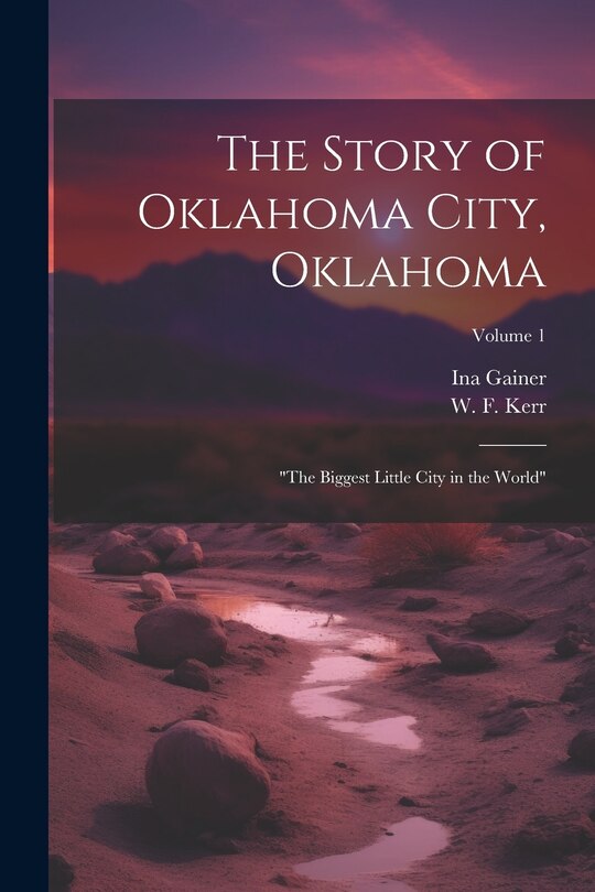 Front cover_The Story of Oklahoma City, Oklahoma