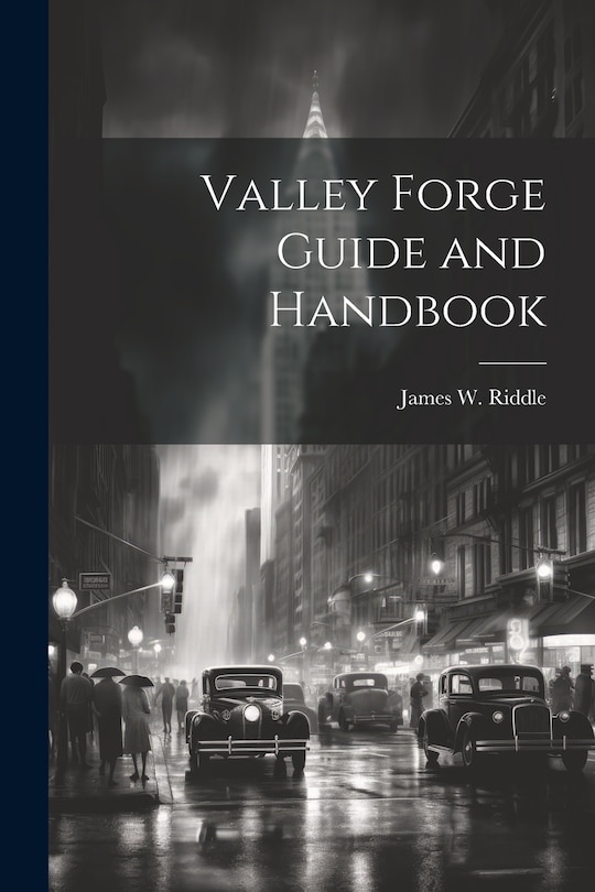 Couverture_Valley Forge Guide and Handbook
