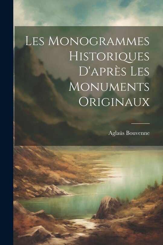 Front cover_Les monogrammes historiques d'après les monuments originaux