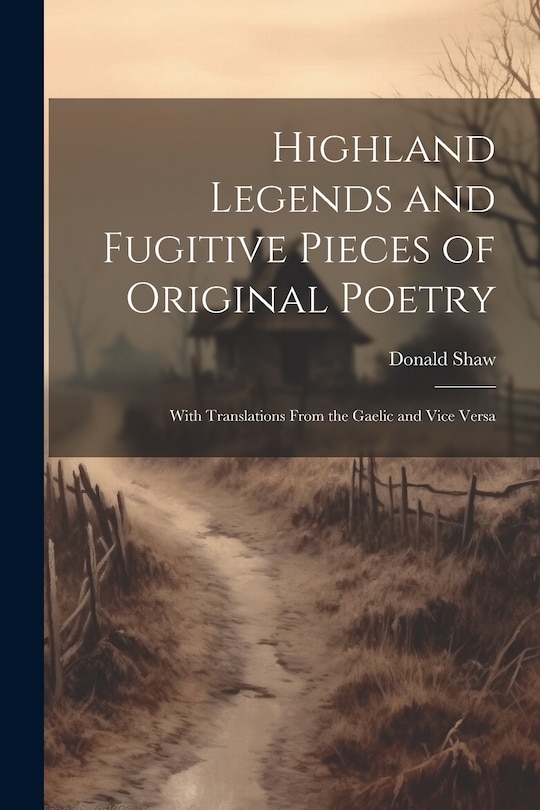 Couverture_Highland Legends and Fugitive Pieces of Original Poetry