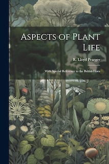 Front cover_Aspects of Plant Life; With Special Reference to the British Flora