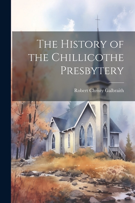 Couverture_The History of the Chillicothe Presbytery