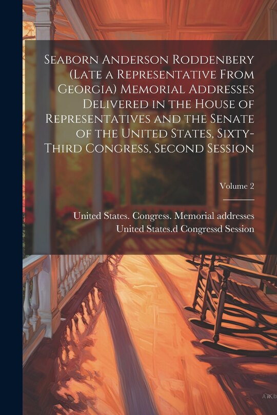 Couverture_Seaborn Anderson Roddenbery (late a Representative From Georgia) Memorial Addresses Delivered in the House of Representatives and the Senate of the United States, Sixty-third Congress, Second Session; Volume 2