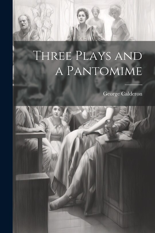 Front cover_Three Plays and a Pantomime