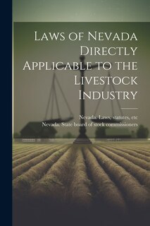 Front cover_Laws of Nevada Directly Applicable to the Livestock Industry