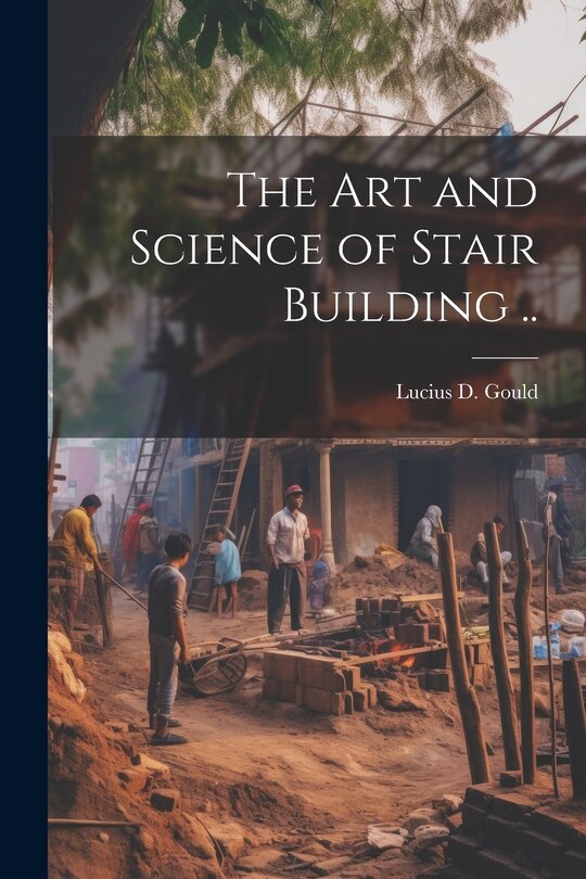 Couverture_The Art and Science of Stair Building ..