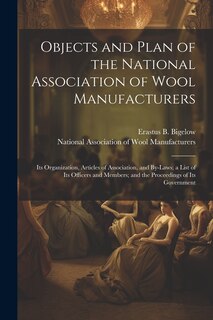 Couverture_Objects and Plan of the National Association of Wool Manufacturers