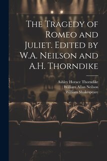 Front cover_The Tragedy of Romeo and Juliet. Edited by W.A. Neilson and A.H. Thorndike