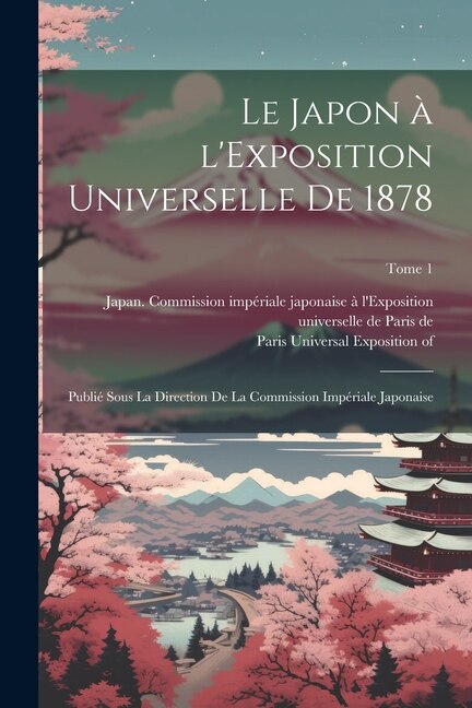 Couverture_Le Japon à l'Exposition universelle de 1878