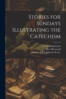 Couverture_Stories for Sundays Illustrating the Catechism