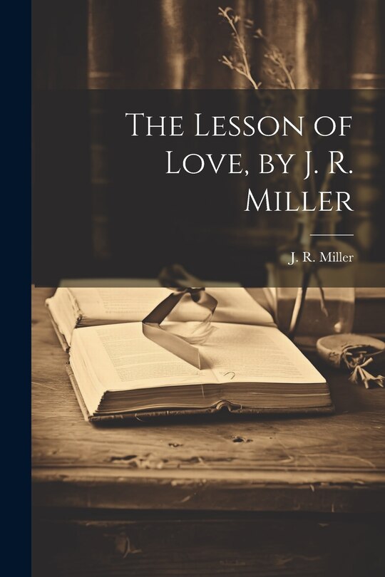 Couverture_The Lesson of Love, by J. R. Miller