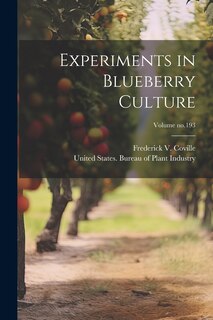 Front cover_Experiments in Blueberry Culture; Volume no.193