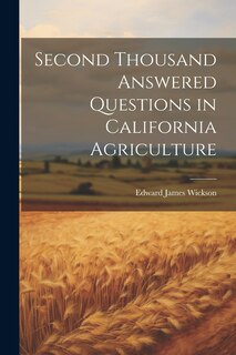 Front cover_Second Thousand Answered Questions in California Agriculture