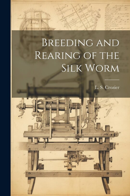 Couverture_Breeding and Rearing of the Silk Worm