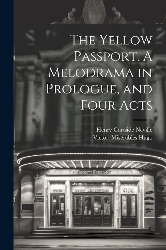 Front cover_The Yellow Passport. A Melodrama in Prologue, and Four Acts
