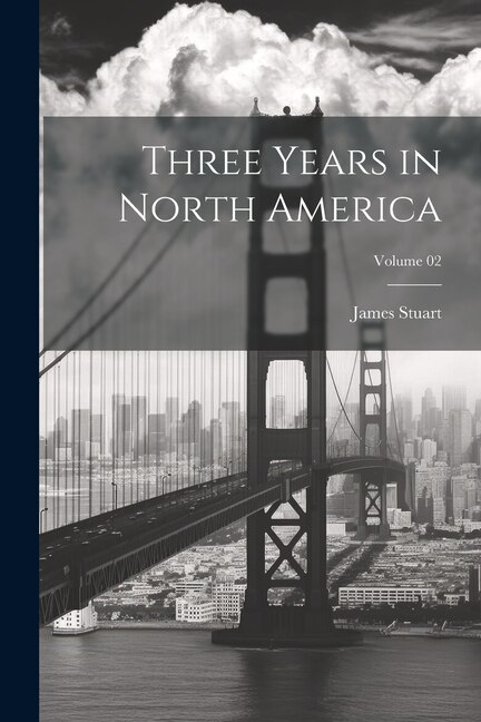 Three Years in North America; Volume 02