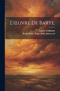 Couverture_L'oeuvre de Barye;