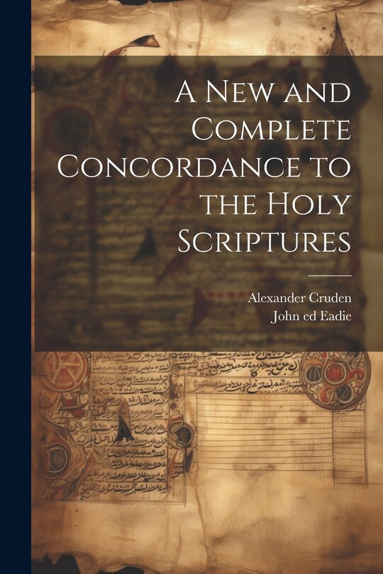 Front cover_A New and Complete Concordance to the Holy Scriptures