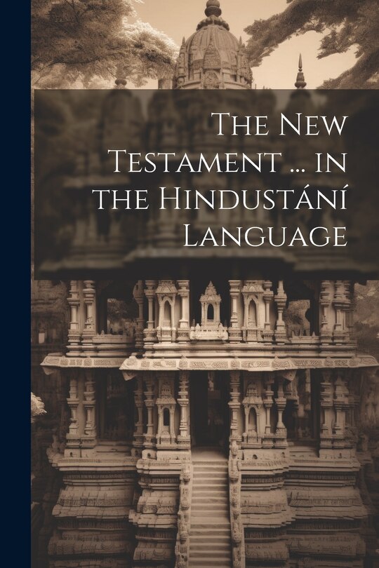 Couverture_The New Testament ... in the Hindust&aacute;n&iacute; Language