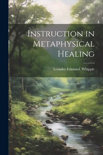 Couverture_Instruction in Metaphysical Healing