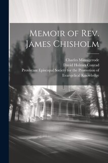 Front cover_Memoir of Rev. James Chisholm