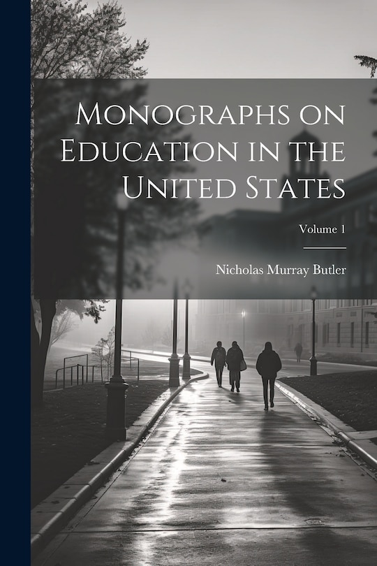 Front cover_Monographs on Education in the United States; Volume 1