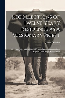 Front cover_Recollections of Twelve Years' Residence as a Missionary Priest
