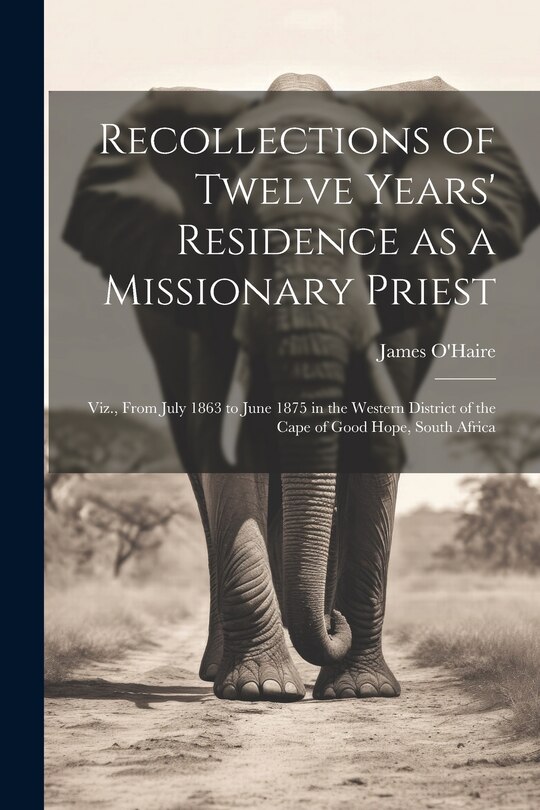 Front cover_Recollections of Twelve Years' Residence as a Missionary Priest