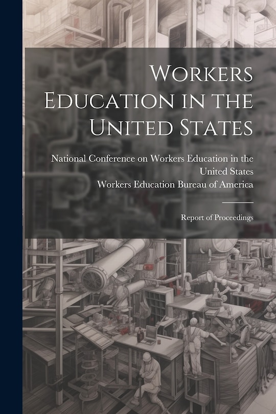 Front cover_Workers Education in the United States