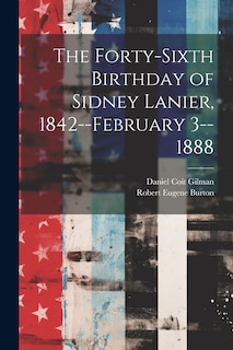 Couverture_The Forty-sixth Birthday of Sidney Lanier, 1842--February 3--1888
