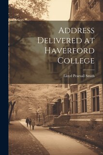 Front cover_Address Delivered at Haverford College