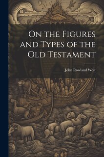 Front cover_On the Figures and Types of the Old Testament