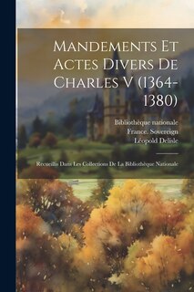 Front cover_Mandements et actes divers de Charles V (1364-1380)