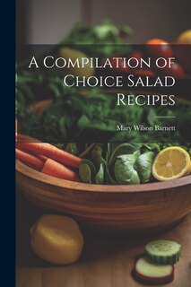 Front cover_A Compilation of Choice Salad Recipes