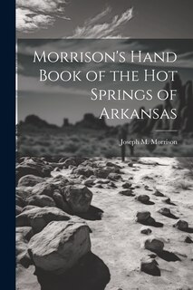 Front cover_Morrison's Hand Book of the Hot Springs of Arkansas