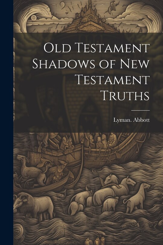 Couverture_Old Testament Shadows of New Testament Truths