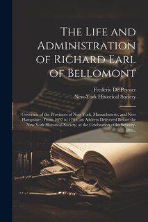 Front cover_The Life and Administration of Richard Earl of Bellomont