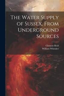 Front cover_The Water Supply of Sussex, From Underground Sources