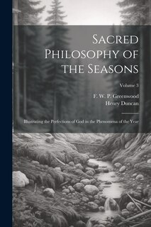 Front cover_Sacred Philosophy of the Seasons; Illustrating the Perfections of God in the Phenomena of the Year; Volume 3