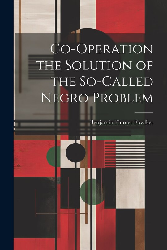 Front cover_Co-operation the Solution of the So-called Negro Problem