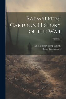 Couverture_Raemaekers' Cartoon History of the War; Volume 3