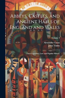 Couverture_Abbeys, Castles, and Ancient Halls of England and Wales