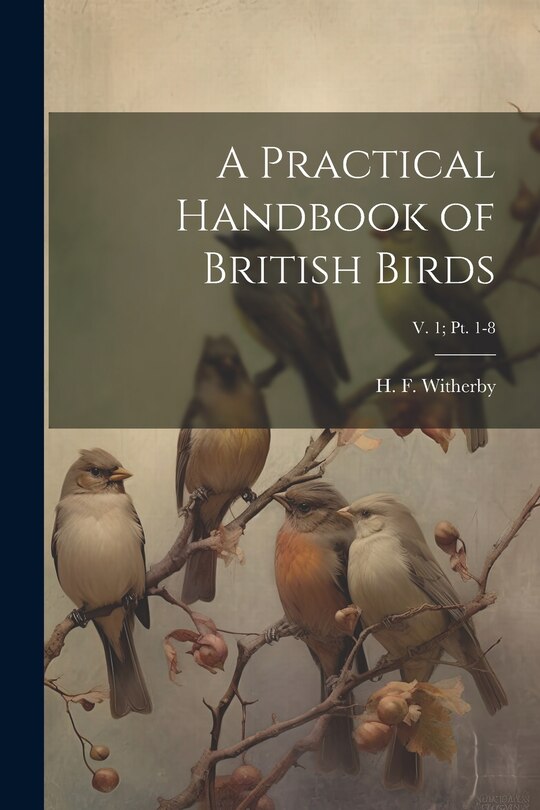 Couverture_A Practical Handbook of British Birds; v. 1; pt. 1-8