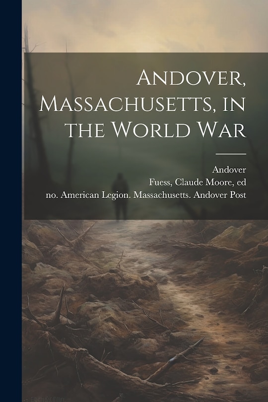 Front cover_Andover, Massachusetts, in the World War