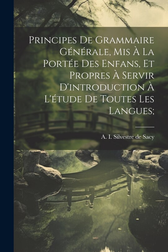 Couverture_Principes de grammaire générale, mis à la portée des enfans, et propres à servir d'introduction à l'étude de toutes les langues;