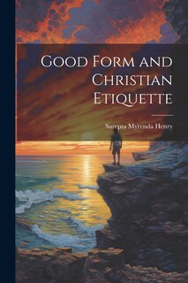 Couverture_Good Form and Christian Etiquette