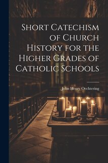 Front cover_Short Catechism of Church History for the Higher Grades of Catholic Schools