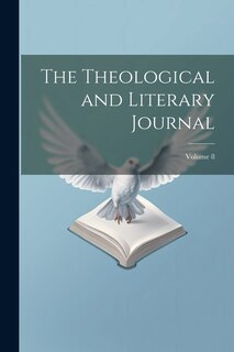 Front cover_The Theological and Literary Journal; Volume 8